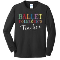 Ballet Folklorico Teacher Kids Long Sleeve Shirt