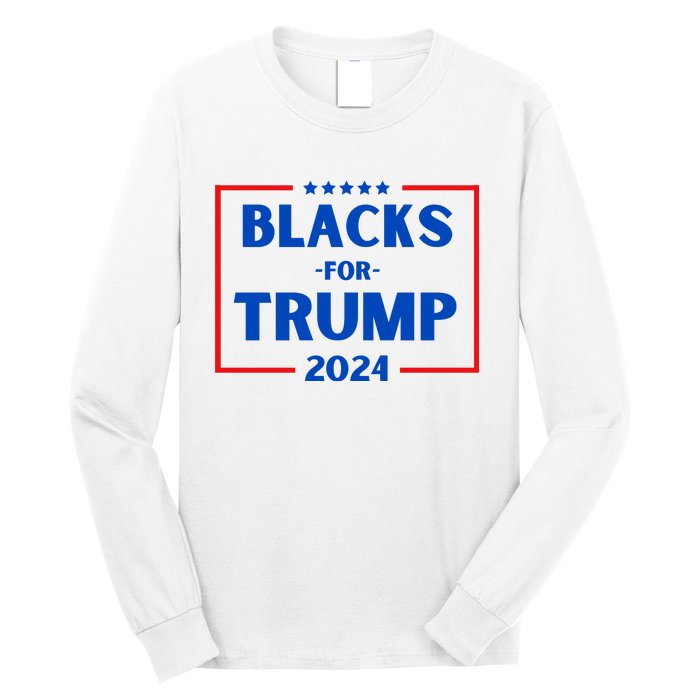 Blacks For Trump 2024 Donald Trump 2024 Long Sleeve Shirt