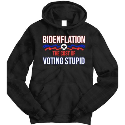 Biden Flation The Cost Of Voting Stupid Tie Dye Hoodie