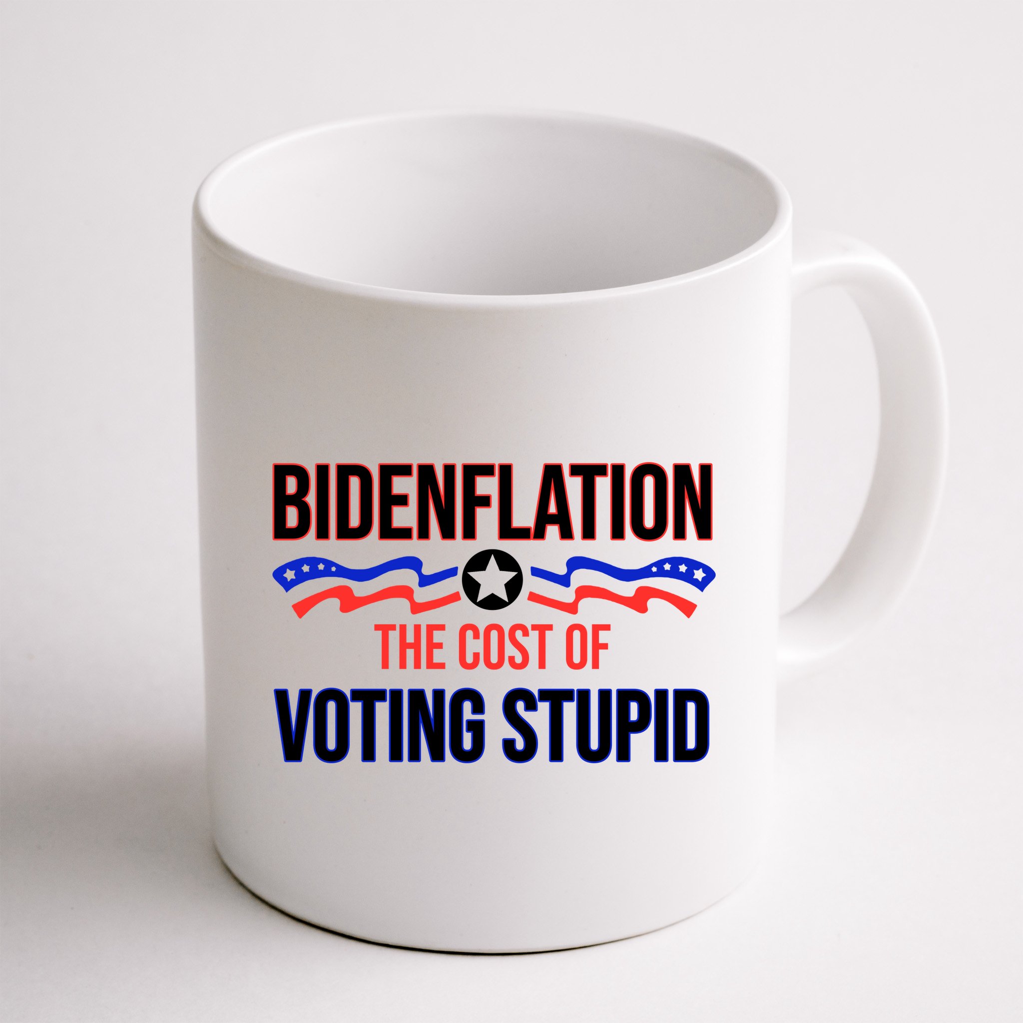 Biden Flation The Cost Of Voting Stupid Mug