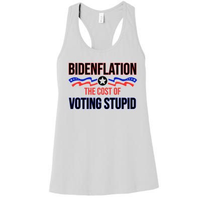 Biden Flation The Cost Of Voting Stupid Women's Racerback Tank