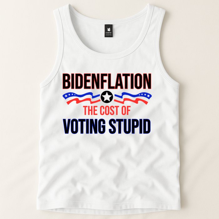 Biden Flation The Cost Of Voting Stupid Tank Top