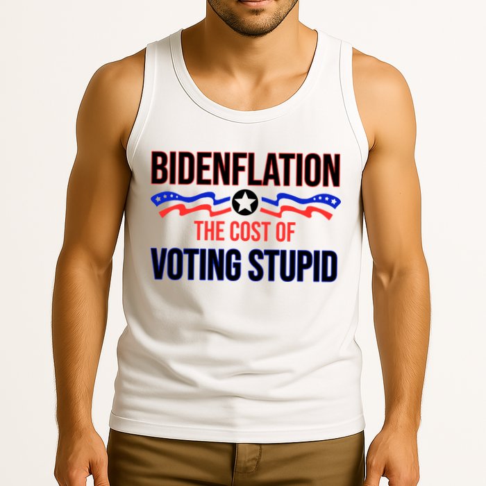 Biden Flation The Cost Of Voting Stupid Tank Top