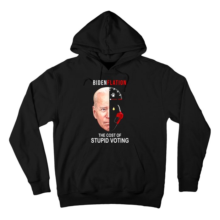 Biden Flation The Cost Of Stupid Voting Gas Funny Hoodie