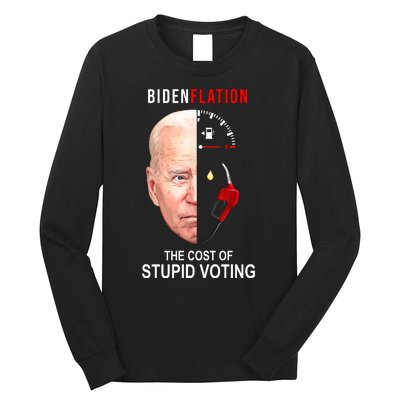 Biden Flation The Cost Of Stupid Voting Gas Funny Long Sleeve Shirt