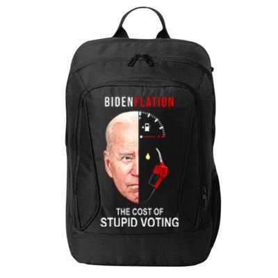 Biden Flation The Cost Of Stupid Voting Gas Funny City Backpack