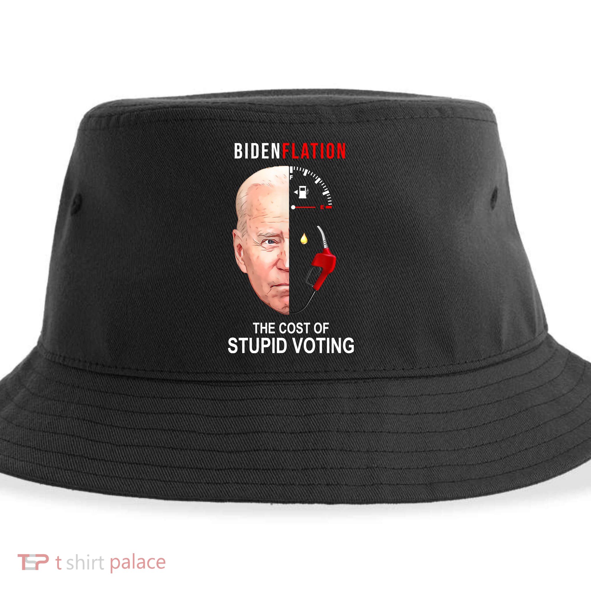Biden Flation The Cost Of Stupid Voting Gas Funny Sustainable Bucket Hat