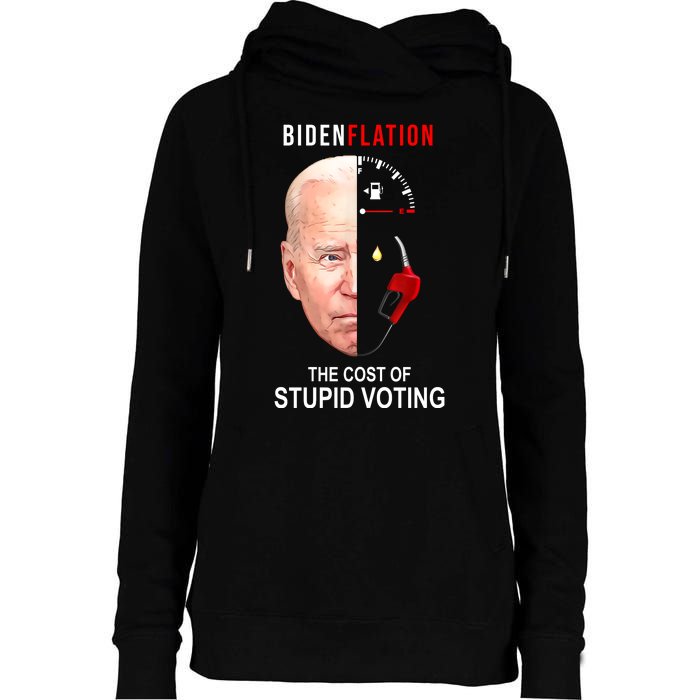 Biden Flation The Cost Of Stupid Voting Gas Funny Womens Funnel Neck Pullover Hood