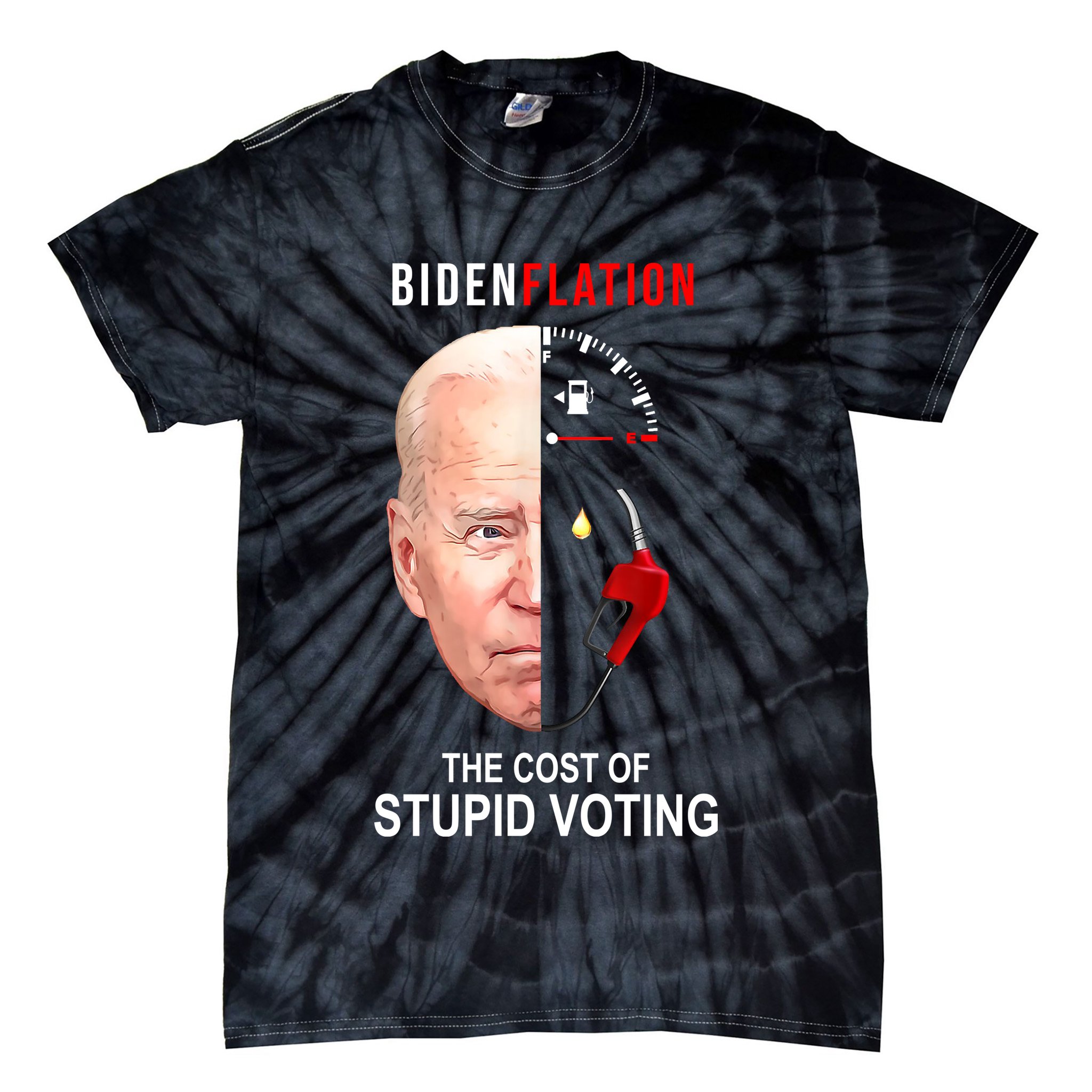 Biden Flation The Cost Of Stupid Voting Gas Funny Tie-Dye T-Shirt