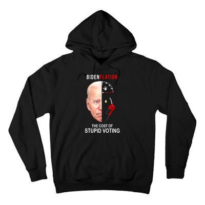 Biden Flation The Cost Of Stupid Voting Gas Funny Tall Hoodie