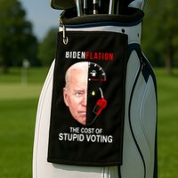 Biden Flation The Cost Of Stupid Voting Gas Funny Golf Towel