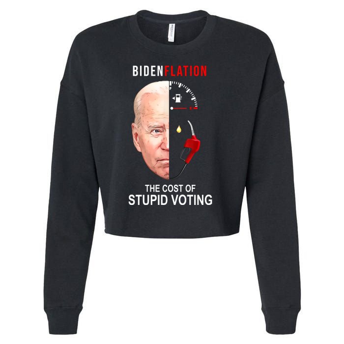 Biden Flation The Cost Of Stupid Voting Gas Funny Cropped Pullover Crew