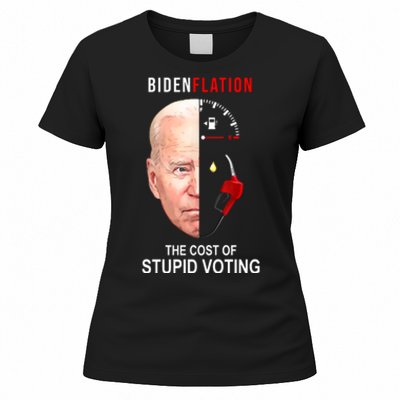 Biden Flation The Cost Of Stupid Voting Gas Funny Women's T-Shirt