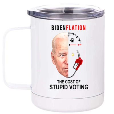 Biden Flation The Cost Of Stupid Voting Gas Funny 12 oz Stainless Steel Tumbler Cup