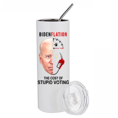 Biden Flation The Cost Of Stupid Voting Gas Funny Stainless Steel Tumbler