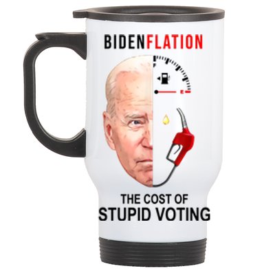 Biden Flation The Cost Of Stupid Voting Gas Funny Stainless Steel Travel Mug