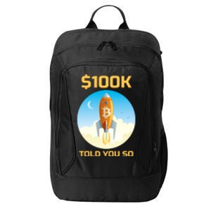 Bitcoin Funny Told You So $100k City Backpack