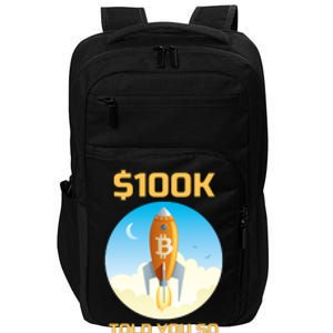 Bitcoin Funny Told You So $100k Impact Tech Backpack