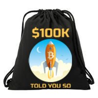 Bitcoin Funny Told You So $100k Drawstring Bag