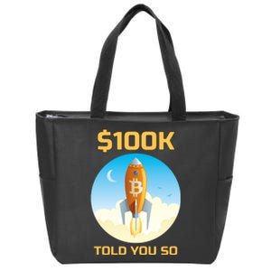 Bitcoin Funny Told You So $100k Zip Tote Bag