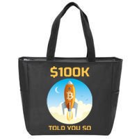 Bitcoin Funny Told You So $100k Zip Tote Bag