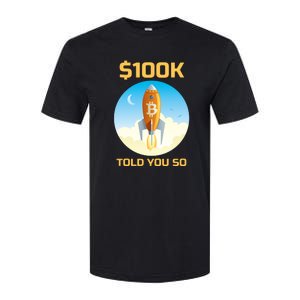 Bitcoin Funny Told You So $100k Softstyle CVC T-Shirt