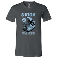 Bitcoin Funny Told You So $100k V-Neck T-Shirt