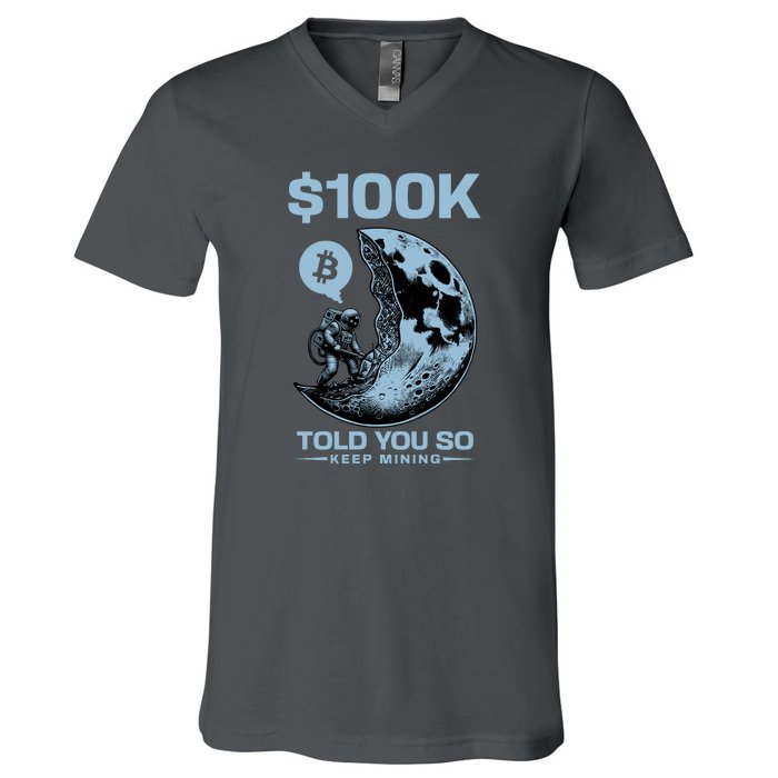 Bitcoin Funny Told You So $100k V-Neck T-Shirt