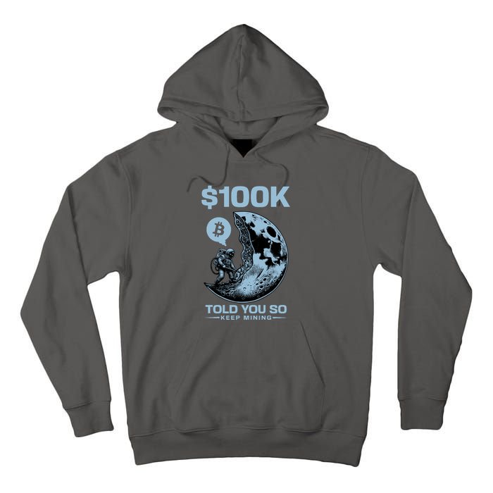 Bitcoin Funny Told You So $100k Tall Hoodie