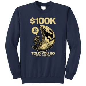 Bitcoin Funny Told You So $100k Sweatshirt