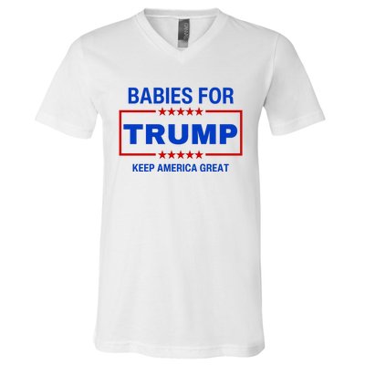 Babies For Trump Keep America Great V-Neck T-Shirt