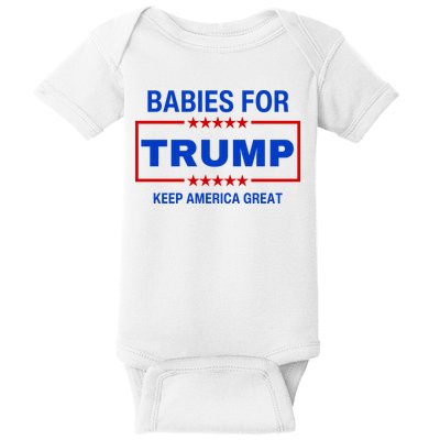 Babies For Trump Keep America Great Baby Bodysuit