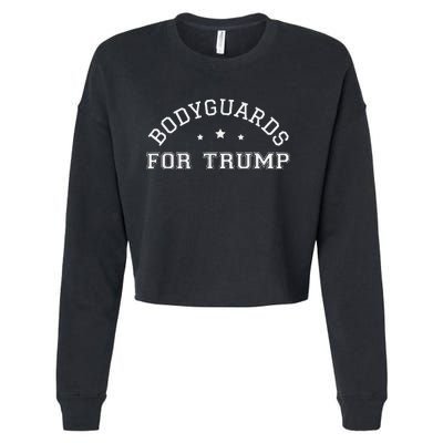 Bodyguards For Trump Vote 24 Funny Election 2024 Bodyguard Cropped Pullover Crew