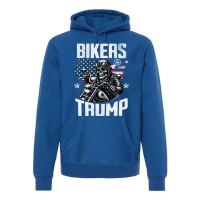 Bikers For Trump President Protrump Supporter 2024 Election Gift Premium Hoodie