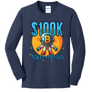 Bitcoin Funny Told You So $100k Kids Long Sleeve Shirt