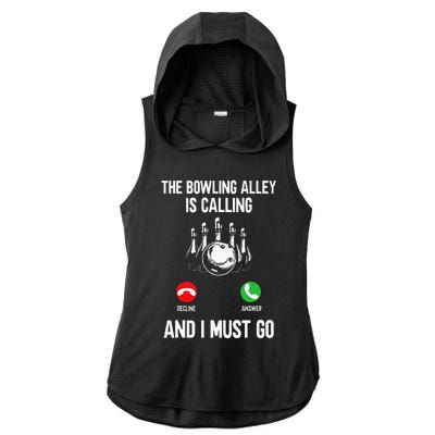 Bowler Funny The Bowling Alley Is Calling And I Must Go Ladies PosiCharge Tri-Blend Wicking Draft Hoodie Tank