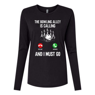 Bowler Funny The Bowling Alley Is Calling And I Must Go Womens Cotton Relaxed Long Sleeve T-Shirt