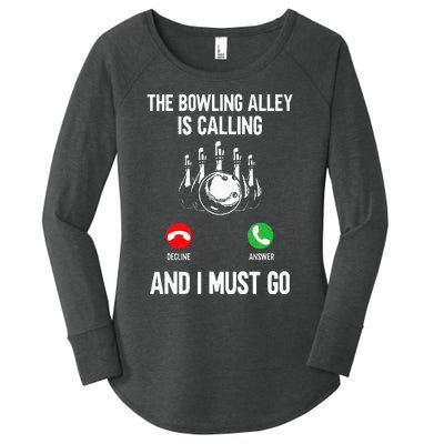 Bowler Funny The Bowling Alley Is Calling And I Must Go Women's Perfect Tri Tunic Long Sleeve Shirt