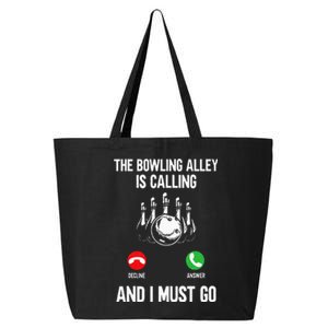 Bowler Funny The Bowling Alley Is Calling And I Must Go 25L Jumbo Tote