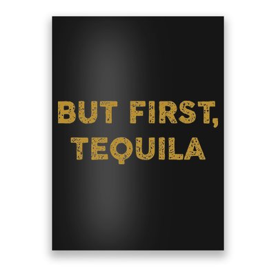 But First Tequila Funny Drinking Party Mexican Poster
