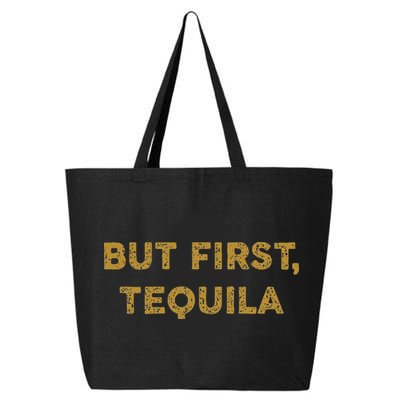 But First Tequila Funny Drinking Party Mexican 25L Jumbo Tote