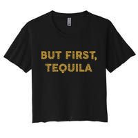 But First Tequila Funny Drinking Party Mexican Women's Crop Top Tee