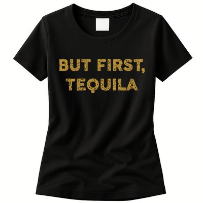 But First Tequila Funny Drinking Party Mexican Womens T-Shirt