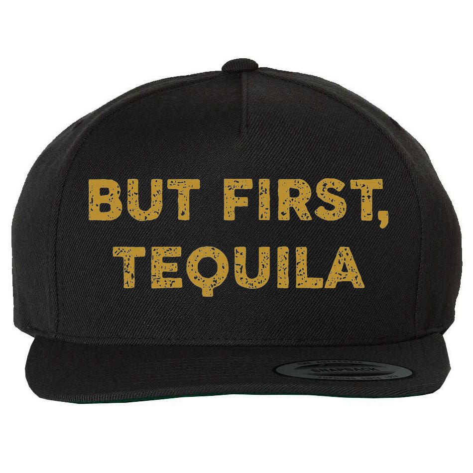 But First Tequila Funny Drinking Party Mexican Wool Snapback Cap