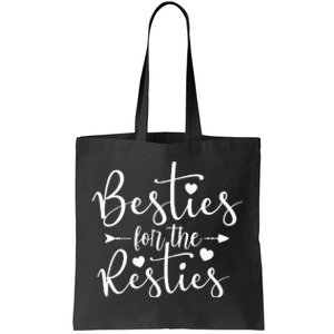 Besties For The Resties Tote Bag