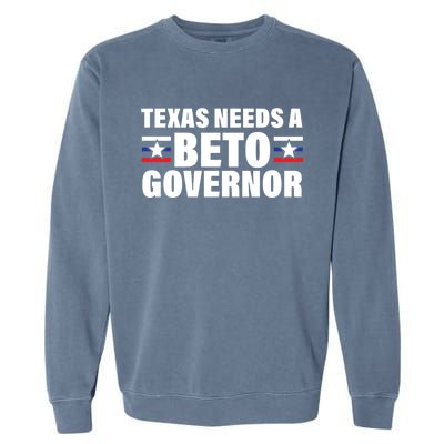 Beto For Texas Governor Political Campaign Garment-Dyed Sweatshirt