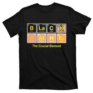 Black Father The Crucial Element Dad Chemistry T-Shirt