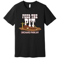 Buffaclothes Feed The Pit Orchard Park Ny Premium T-Shirt