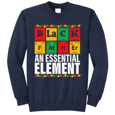 Black Father The Essential Element Fathers Day Funny Dad Sweatshirt