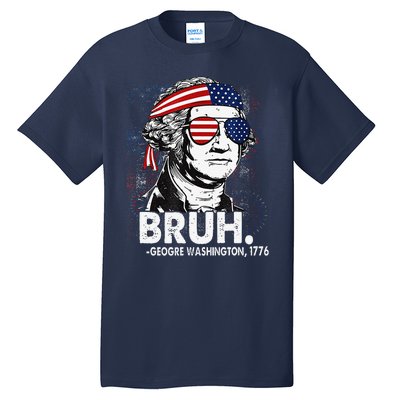 Bruh Funny Us Presidents History Tall T-Shirt